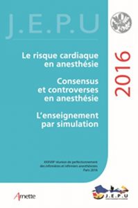 Baixar JEPU Infirmiers 2016: Le risque cardiaque en anesthésie – Consensus et controverses en anesthésie – L’enseignement par simulation pdf, epub, ebook