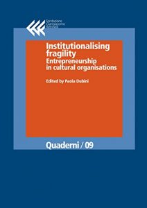 Baixar Institutionalising fragility: Entrepreneurship in cultural organisations (Quaderni) pdf, epub, ebook