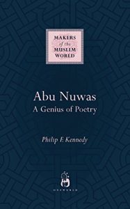 Baixar Abu Nuwas: A Genius of Poetry (Makers of the Muslim World) pdf, epub, ebook