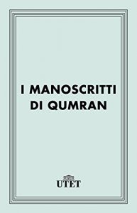 Baixar I manoscritti di Qumran (Classici della religione) pdf, epub, ebook