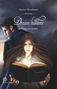 Baixar Dream Hunters: Il ponte illusorio pdf, epub, ebook