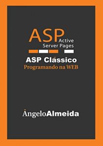 Baixar ASP Clássico – Programando na Web (Portuguese Edition) pdf, epub, ebook