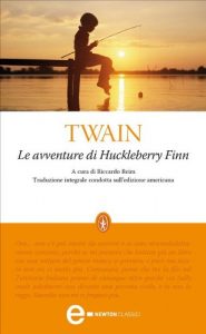 Baixar Le avventure di Huckleberry Finn (eNewton Classici) pdf, epub, ebook