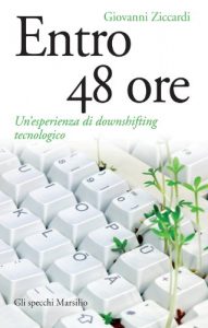 Baixar Entro 48 ore: Un’esperienza di downshifting tecnologico (Gli specchi) pdf, epub, ebook