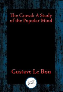 Baixar The Crowd: A Study of the Popular Mind pdf, epub, ebook