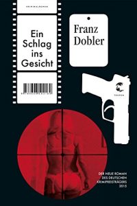 Baixar Ein Schlag ins Gesicht: Kriminalroman (German Edition) pdf, epub, ebook