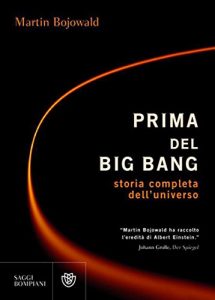 Baixar Prima del Big Bang: Storia completa dell’universo (Saggi Bompiani) pdf, epub, ebook