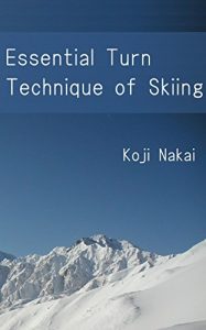 Baixar Essential Turn Technique of Skiing (English Edition) pdf, epub, ebook