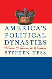 Baixar America’s Political Dynasties: From Adams to Clinton pdf, epub, ebook