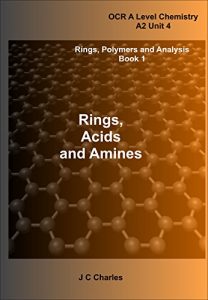 Baixar Rings, Acids and Amines (OCR A Level Chemistry Book 7) (English Edition) pdf, epub, ebook