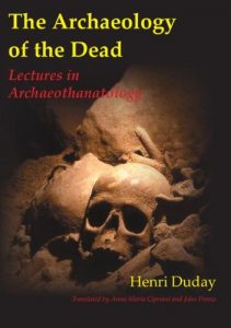 Baixar The Archaeology of the Dead: Lectures in Archaeothanatology (Studies in Funerary Archaeology) pdf, epub, ebook