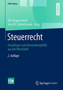 Baixar Steuerrecht: Grundlagen und Anwendungsfälle aus der Wirtschaft (FOM-Edition) pdf, epub, ebook