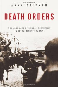 Baixar Death Orders: The Vanguard of Modern Terrorism in Revolutionary Russia (Praeger Security International) pdf, epub, ebook