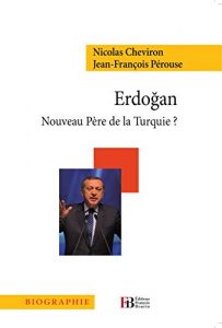Baixar Erdogan: Nouveau père de la Turquie? (BIOGRAPHIE) pdf, epub, ebook