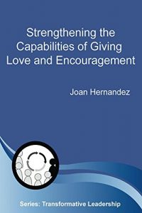 Baixar Strengthening the Capabilities of Giving Love and Encouragement (Transformative Leadership) (English Edition) pdf, epub, ebook