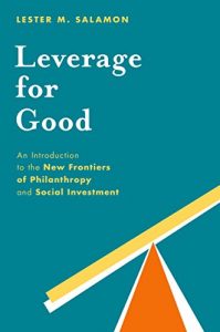 Baixar Leverage for Good: An Introduction to the New Frontiers of Philanthropy and Social Investment pdf, epub, ebook