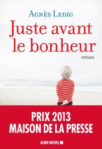 Baixar Juste avant le bonheur (LITT.GENERALE) pdf, epub, ebook