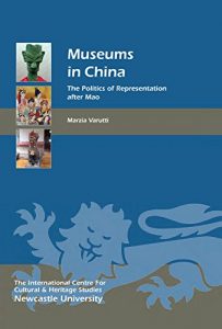 Baixar Museums in China: The Politics of Representation after Mao (Heritage Matters) pdf, epub, ebook