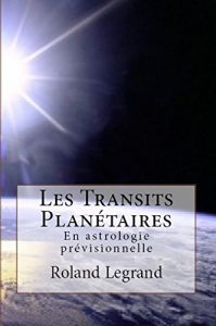 Baixar Les Transits Planétaires: En astrologie prévisionnelle (French Edition) pdf, epub, ebook