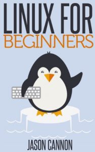 Baixar Linux for Beginners: An Introduction to the Linux Operating System and Command Line (English Edition) pdf, epub, ebook