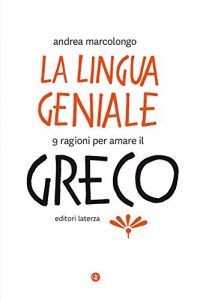 Baixar La lingua geniale: 9 ragioni per amare il greco pdf, epub, ebook