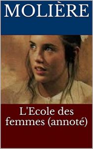 Baixar L’Ecole des femmes (annoté) (French Edition) pdf, epub, ebook