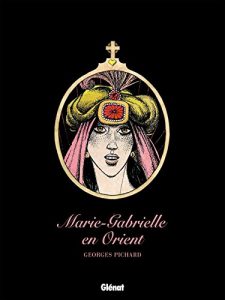 Baixar Marie-Gabrielle en Orient : Patrimoine Glénat 63 (French Edition) pdf, epub, ebook