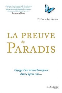 Baixar La preuve du paradis – Voyage d’un neurochirurgien dans l’après-vie (French Edition) pdf, epub, ebook