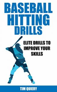 Baixar Baseball Hitting Drills: Elite Drills To Improve The Skills (Baseball Drills, Baseball Hitting, Baseball Book, Baseball Training, Baseball) (English Edition) pdf, epub, ebook