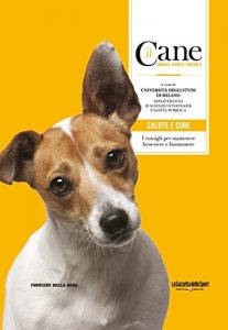 Baixar Il Cane – SALUTE E CURE (Il Cane – Amarlo, capirlo, educarlo) pdf, epub, ebook