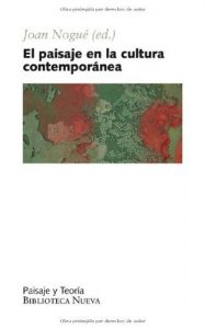 Baixar Paisaje en la cultura contemporanea, el (Paisaje y Teoría) pdf, epub, ebook