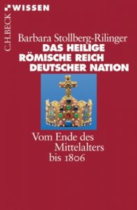 Baixar Das Heilige Römische Reich Deutscher Nation: Vom Ende des Mittelalters bis 1806 (Beck’sche Reihe) pdf, epub, ebook