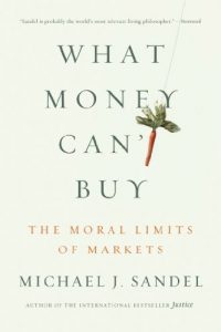 Baixar What Money Can’t Buy: The Moral Limits of Markets pdf, epub, ebook