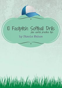 Baixar 10 Fastpitch Softball Drills: Plus useful practice tips (English Edition) pdf, epub, ebook
