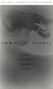 Baixar Immortal Wishes: Labor and Transcendence on a Japanese Sacred Mountain pdf, epub, ebook