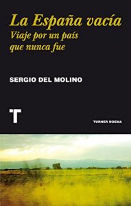 Baixar La España vacía: Viaje por un país que nunca fue (Noema) (Spanish Edition) pdf, epub, ebook