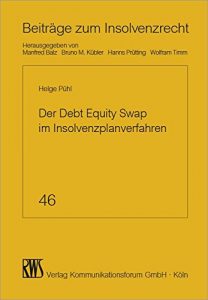 Baixar Der Debt Equity Swap im Insolvenzplanverfahren: Die Umwandlung von Fremdkapital in Eigenkapital per Insolvenzplan nach der Reform durch das ESUG (Beiträge zum Insolvenzrecht) pdf, epub, ebook