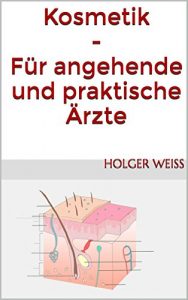 Baixar Kosmetik – Für angehende und praktische Ärzte (German Edition) pdf, epub, ebook