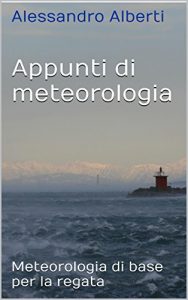 Baixar Appunti di meteorologia: Meteorologia di base per la regata pdf, epub, ebook