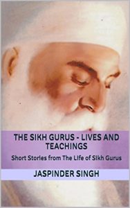 Baixar The Sikh Gurus – Lives and Teachings: Spiritual Enlightenment Through Message Of Sikhism (English Edition) pdf, epub, ebook