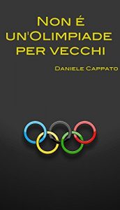 Baixar Non è un’Olimpiade per vecchi pdf, epub, ebook