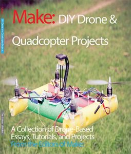 Baixar DIY Drone and Quadcopter Projects: A Collection of Drone-Based Essays, Tutorials, and Projects (Make) pdf, epub, ebook