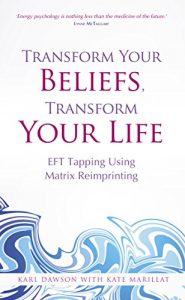Baixar Transform Your Beliefs, Transform Your Life: EFT Tapping Using Matrix Reimprinting pdf, epub, ebook