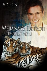 Baixar MEJIANA & DETROIT : le temps est venu (When the moon is full t. 2) (French Edition) pdf, epub, ebook