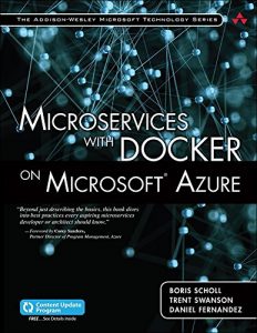Baixar Microservices with Docker on Microsoft Azure (includes Content Update Program) (Addison-Wesley Microsoft Technology Series) pdf, epub, ebook