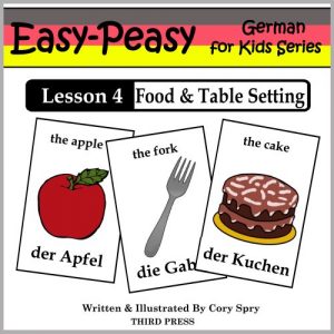Baixar German Lesson 4: Food & Table Setting (Easy-Peasy German for Kids Series) (English Edition) pdf, epub, ebook