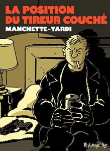 Baixar La position du tireur couché (Manchette-Tardi) pdf, epub, ebook