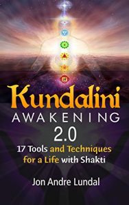 Baixar Kundalini Awakening 2.0: 17 Tools and Techniques For a Life With Shakti (English Edition) pdf, epub, ebook