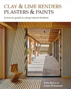 Baixar Clay and lime renders, plasters and paints: A how-to guide to using natural finishes (Sustainable Building) pdf, epub, ebook