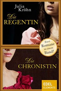 Baixar Die Chronistin / Die Regentin: Zwei Romane in einem Band! pdf, epub, ebook